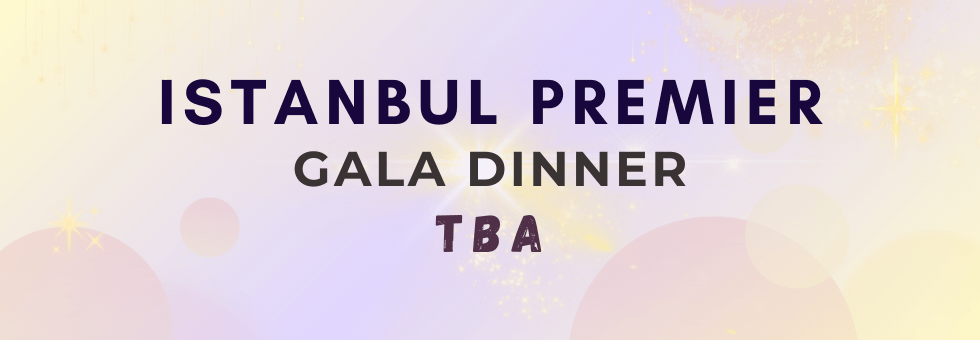 Istanbul Premier Gala Dinner
